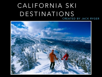 California Ski Destinations
