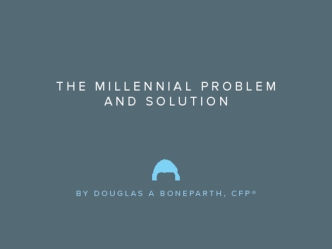 The Millennial Problem AND Solution
