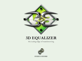 3D EQUALIZER
the cuting edge of matchmoving