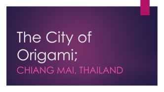 The city of origami; Chiang Mai, Thailand