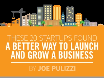 These 20 Startups Found A Better Way To Launch And Grow A Business