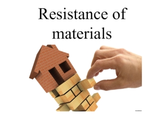 Resistance of materials