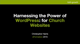 Harnessing the Power of WordPress: for Church Websites
