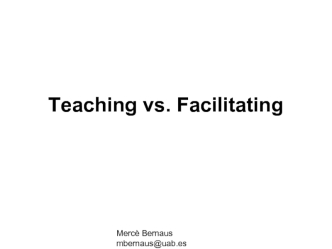 Teaching vs. Facilitating