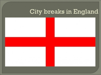 City breaks in England