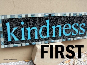 Why You Need Kindness First to Succeed