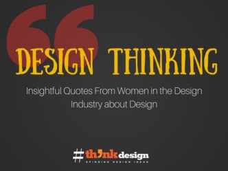 Design Thinking – Insightful Quotes from Women in the Design Industry about Design