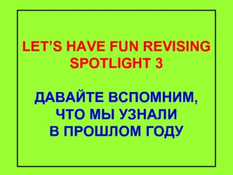 Let's revise Spotlight 3 with fun