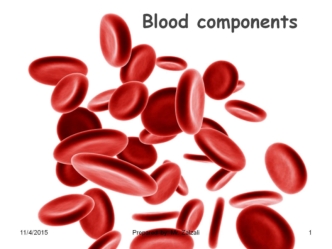 Blood components. Handouts