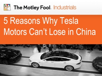 5 Reasons Why Tesla Motors Can’t Lose in China