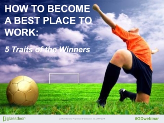 HOW TO BECOMEA BEST PLACE TO WORK:

5 Traits of the Winners