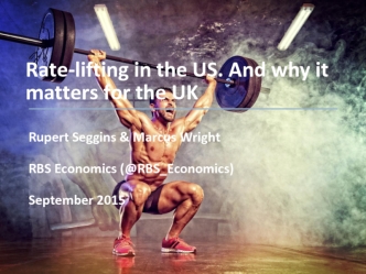 Rate-lifting in the US. And why it matters for the UK