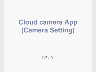 Cloud camera App