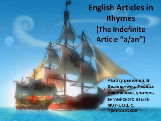 English Articles inRhymes(The IndefiniteArticle “a/an”)