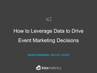 How to Leverage Data to Drive Event Marketing Decisions