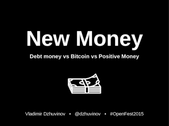 Debt Money vs Bitcoin vs Positive Money
