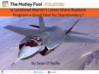 Is Lockheed Martin’s Share Buyback Program a Good Deal?