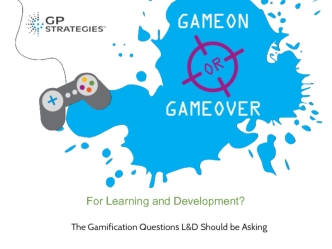 Gamification for Learning