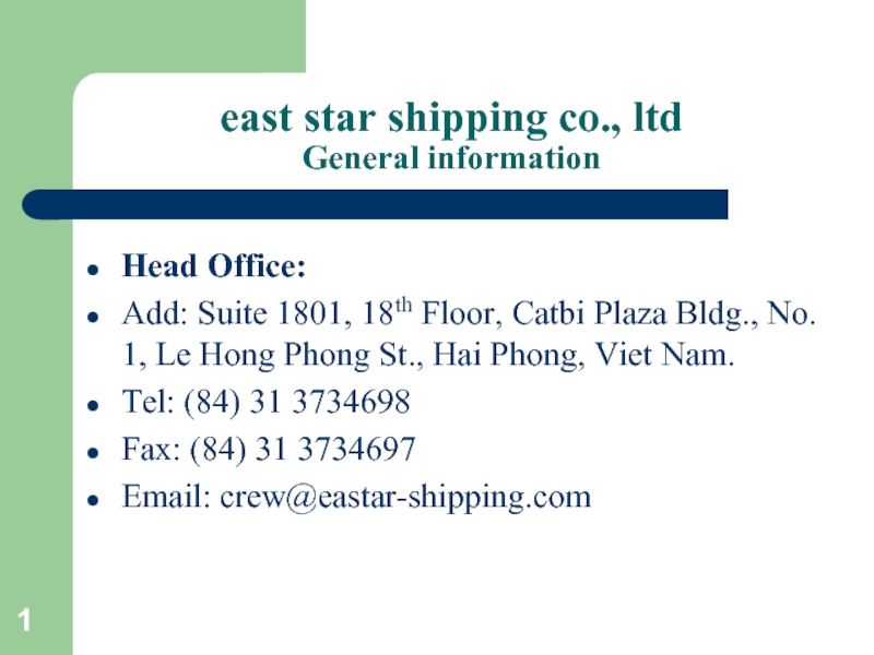 east star shipping co., ltd General informationHead Office: Add: Suite 1801,