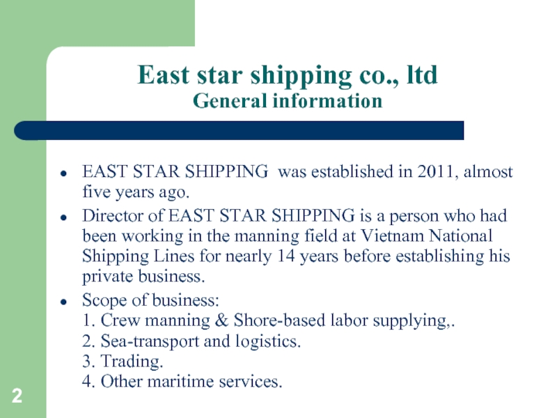 East star shipping co., ltd General informationEAST STAR SHIPPING was established