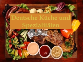 Deutsche Küche und Spezialitäten