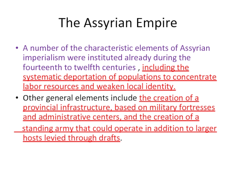 The Assyrian Empire  A number of the characteristic elements of Assyrian