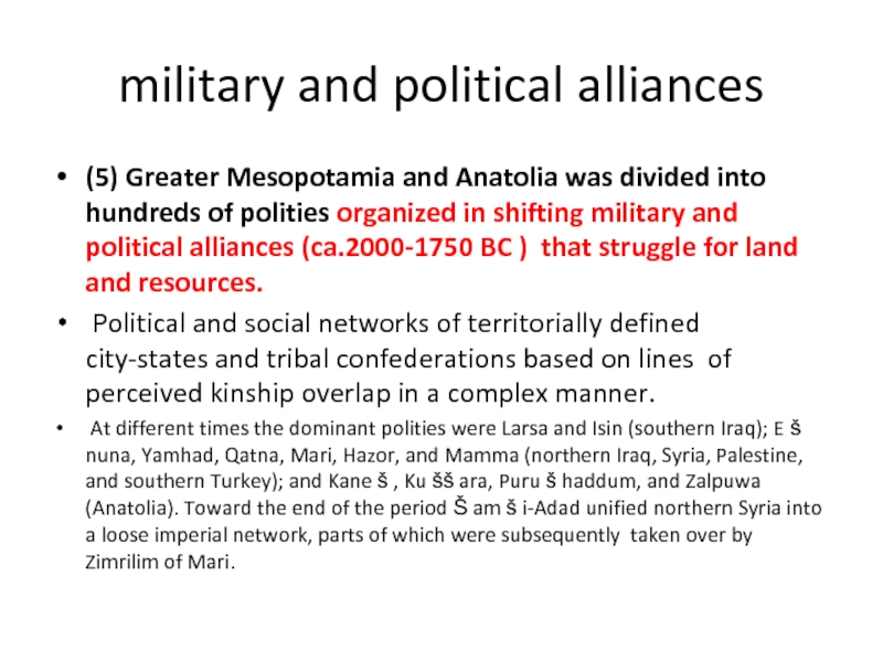 military and political alliances (5) Greater Mesopotamia and Anatolia was divided into