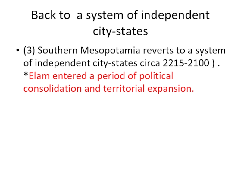 Back to a system of independent city-states (3) Southern Mesopotamia reverts to