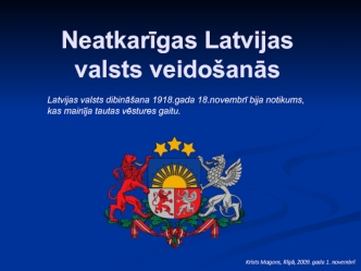 Neatkarīgas Latvijas valsts veidošanās