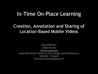 In-Time On-Place LearningCreation, Annotation and Sharing of Location-Based Mobile Videos