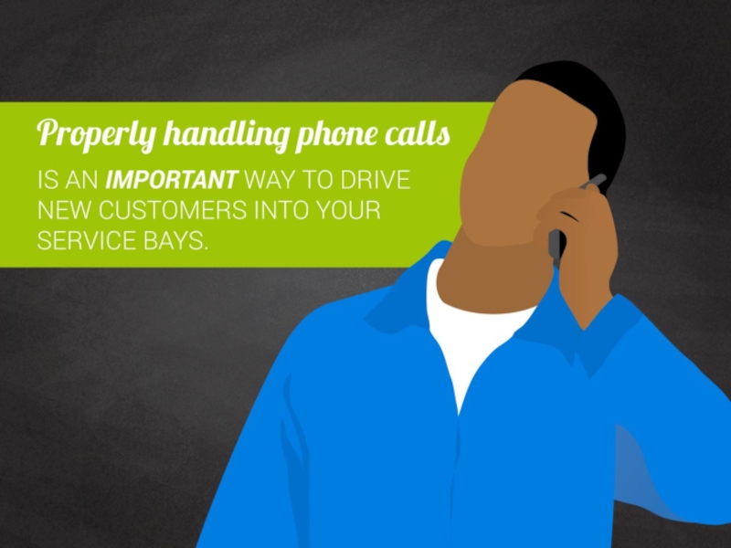 Properly handling phone calls with customers is an important way to drive