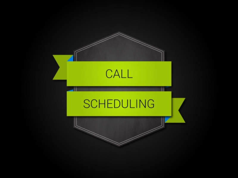 Call Scheduling