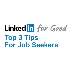 Top 3 Tips 
For Job Seekers