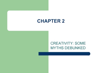 Creativity: some myths debunked
