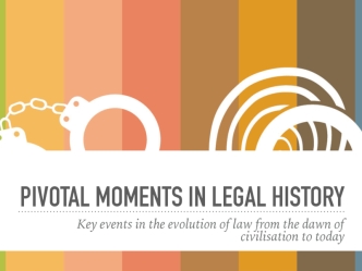 Pivotal Moments in the History of Law