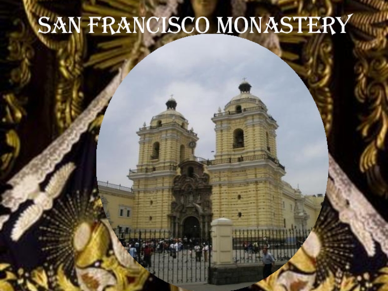 San Francisco Monastery