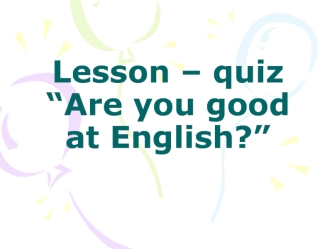 Lesson – quiz“Are you good at English?”