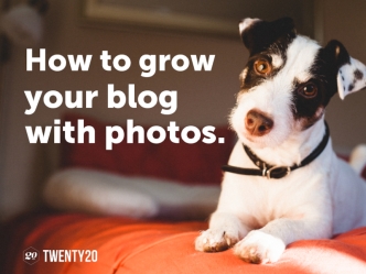 How to Grow your Blog with Photos