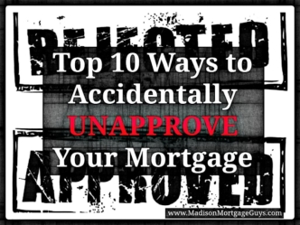 10 Ways That Will Not Help Your Mortgage