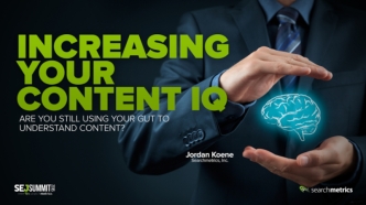 Increasing Your Content IQ