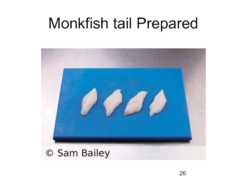 Monkfish tail Prepared