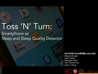 Toss ‘N’ Turn:Smartphone asSleep and Sleep Quality Detector