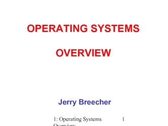 Operating Systems. Overview