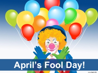 April’s Fool Day!