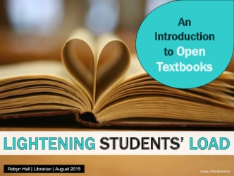 Lightening Students' Load: An Introduction to Open Textbooks