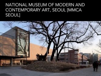 The National Museum of Modern and Contemporary Art, Seoul
