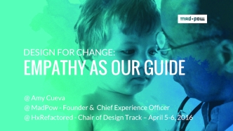 Design for Change: Empathy As Our Guide