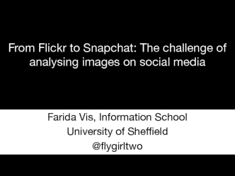 From Flickr to Snapchat: The challenge of analysing images on social media