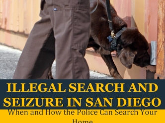 Illegal Search and Seizure in San diego