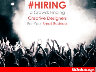 #Hiring a Crowd: Finding Creative Designers for Your Small Business